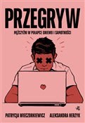 Polska książka : Przegryw - Patrycja Wieczorkiewicz, Aleksandra Herzyk