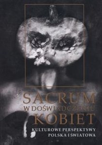 Bild von Sacrum w doświadczeniu kobiet Kulturowe perspektywy. Polska i światowa