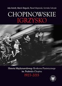 Książka : Chopinowsk... - Ada Arendt, Marcin Bogucki, Paweł Majewski, Kornelia Sobczak