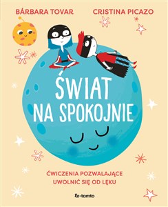Obrazek Świat na spokojnie Ćwiczenia pozwalające uwolnić się od lęku