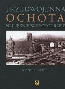 Obrazek Przedwojenna Ochota Najpiękniejsze fotografie