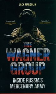 Bild von The Wagner Group Inside Russia’s Mercenary Army