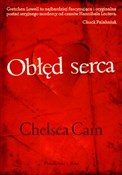 Zobacz : Obłęd serc... - Chelsea Cain