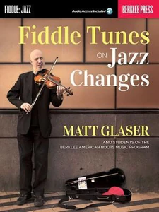 Bild von GLASER, M: FIDDLE TUNES ON JAZZ CHANGES