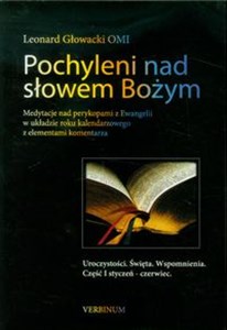 Bild von Pochyleni nad słowem Bożym Uroczystości Święta Wspomnienia część 1 styczeń - czerwiec. Medytacje nad perykopami z Ewangelii w układzie roku kalendarzowego z elementami komentarza.