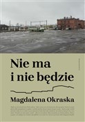 Książka : Nie ma i n... - Magdalena Okraska