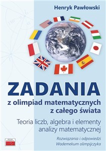 Bild von Zadania z olimpiad matematycznych z całego świata Teoria liczb, algebra i elementy analizy matematycznej