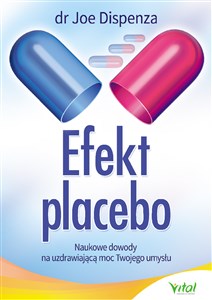 Bild von Efekt placebo Naukowe dowody na uzdrawiającą moc Twojego umysłu