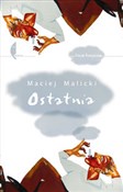 Ostatnia s... - Maciej Malicki -  polnische Bücher