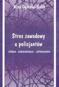 Bild von Stres zawodowy u policjantów Źródła - Konsekwencje - Zapobieganie