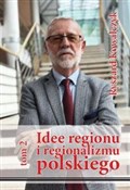 Książka : Idee regio... - Ryszard Kowalczyk