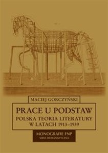 Bild von Prace u podstaw Polska teoria literatury w latach 1913-1939