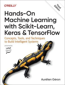 Bild von Hands-On Machine Learning with Scikit-Learn, Keras, and TensorFlow. Concepts, Tools, and Techniques to Build Intelligent Systems