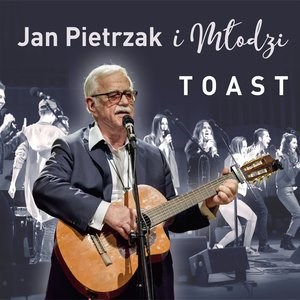 Obrazek Jan Pietrzak i Młodzi - Toast