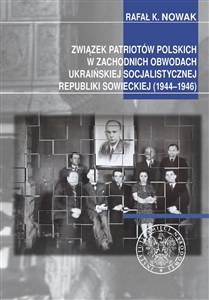Obrazek Związek Patriotów Polskich w zachodnich obwodach ukraińskiej SRS (1944-1946)