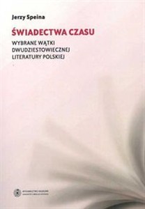 Bild von Świadectwa czasu Wybrane wątki dwudziestowiecznej literatury polskiej