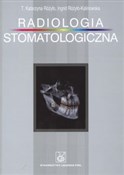 Książka : Radiologia... - Katarzyna T. Różyło, Ingrid Różyło-Kalinowska