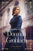 Dom na Gro... - Wiktoria Gische - Ksiegarnia w niemczech