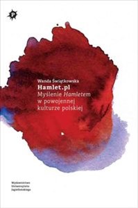 Obrazek Hamlet.pl Myślenie Hamletem w powojennej kulturze polskiej