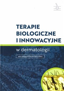 Obrazek Terapie biologiczne i innowacyjne w dermatologii