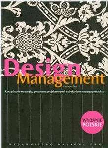 Obrazek Design Management Zarządzanie strategią, procesem projektowym i wdrażaniem nowego produktu