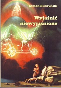 Obrazek Wyjaśnić niewyjaśnione