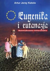 Obrazek Eugenika i eutanazja doświadczenia hitlerowskie