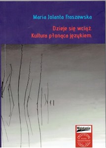 Bild von Dzieje się wciąż. Kultura płonąca językiem
