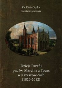 Bild von Dzieje Parafii pw. św. Marcina z Tours w Krzeszowicach