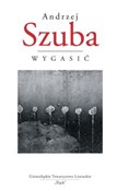 Polska książka : Wygasić - Andrzej Szuba