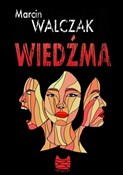Polska książka : Wiedźma - Marcin Walczak
