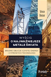 Bild von Wyścig o najważniejsze metale świata Brudne oblicze czystej energii i cyfrowych technologii