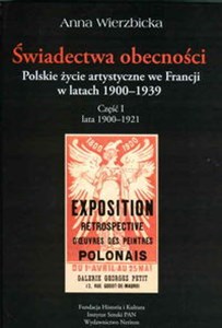 Bild von Świadectwa obecności Polskie życie artystyczne we Francji w latach 1900-1939 Część I lata 1900-1921