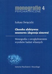 Obrazek Choroba afektywna sezonowa (depresja zimowa) Monografie psychiatryczne 4. Monografia z uwzględnieniem wyników badań własnych