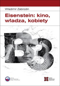 Obrazek Eisenstein: kino, władza, kobiety