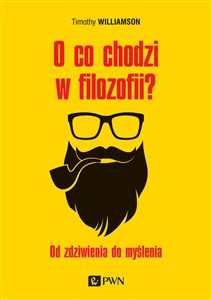 Obrazek O co chodzi w filozofii? Od zdziwienia do myślenia