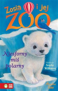 Obrazek Zosia i jej zoo Tom 7 Niesforny miś polarny