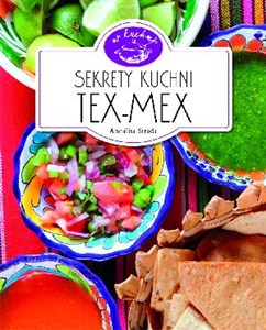 Obrazek Sekrety kuchni Tex-Mex. W kuchni