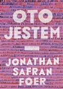 Oto jestem... - Jonathan Safran Foer -  polnische Bücher