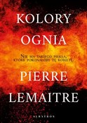 Kolory ogn... - Pierre Lemaitre -  polnische Bücher