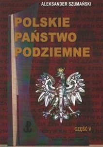 Obrazek Polskie Państwo Podziemne. Część V