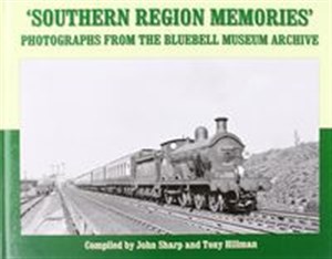 Obrazek Southern Region Memories Photographs from the Bluebell Museum Archive