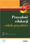 Polska książka : Przyszłość... - Mirosław J. Szymański
