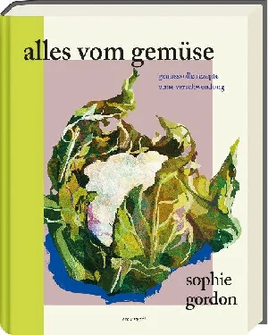 Bild von GORDON, S: ALLES VOM GEMÜSE
