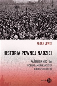 Bild von Historia pewnej nadziei Październik '56 oczami amerykańskiej korespondentki