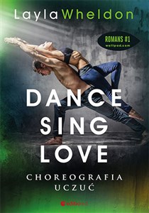 Obrazek Dance Sing Love Choreografia uczuć Romans #1