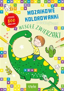 Obrazek Mozaikowe kolorowanki. Wesołe zwierzaki. Mozaikowe kolorowanki