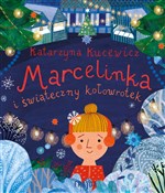 Zobacz : Marcelinka... - Katarzyna Kucewicz