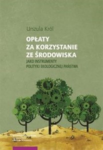 Obrazek Opłaty za korzystanie ze środowiska jako instrumenty polityki ekologicznej państwa