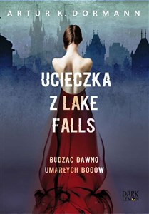 Bild von Ucieczka z Lake Falls Budząc dawno umarłych bogów